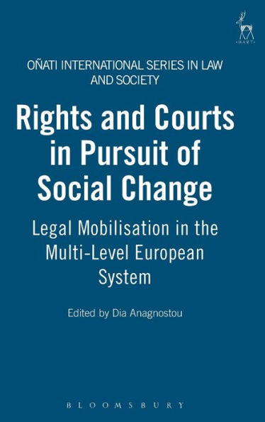 Rights and Courts Pursuit of Social Change: Legal Mobilisation the Multi-Level European System