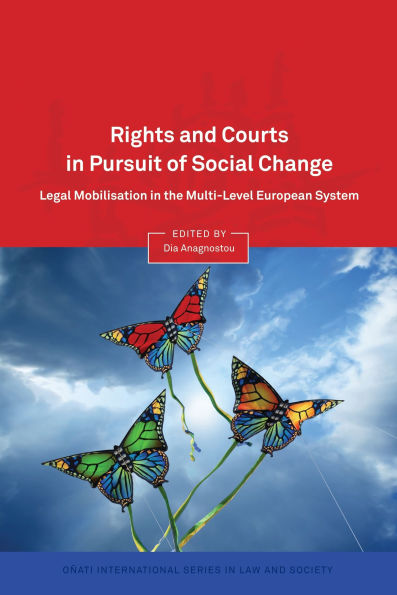 Rights and Courts Pursuit of Social Change: Legal Mobilisation the Multi-Level European System