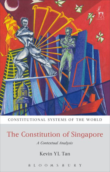 The Constitution of Singapore: A Contextual Analysis