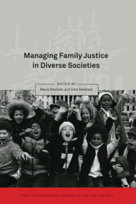 Title: Managing Family Justice in Diverse Societies, Author: Mavis Maclean