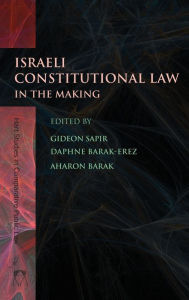 Title: Israeli Constitutional Law in the Making, Author: Gideon Sapir