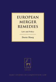 Title: European Merger Remedies: Law and Policy, Author: Dorte Hoeg