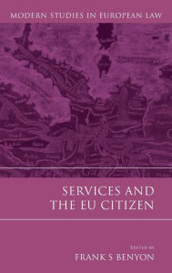 Title: Services and the EU Citizen, Author: Frank S Benyon