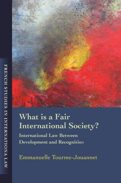 What is a Fair International Society?: Law Between Development and Recognition