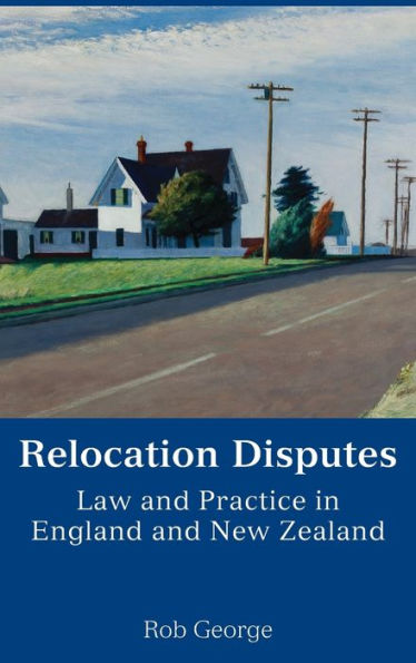 Relocation Disputes: Law and Practice England New Zealand