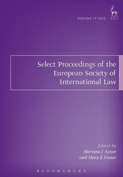 Select Proceedings of the European Society International Law, Volume 4, 2012