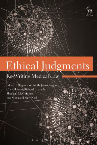 Ethical Judgments: Re-Writing Medical Law