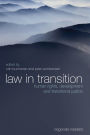 Law in Transition: Human Rights, Development and Transitional Justice