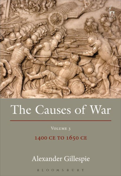 The Causes of War: Volume III: 1400 CE to 1650 CE