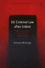 EU Criminal Law after Lisbon: Rights, Trust and the Transformation of Justice in Europe