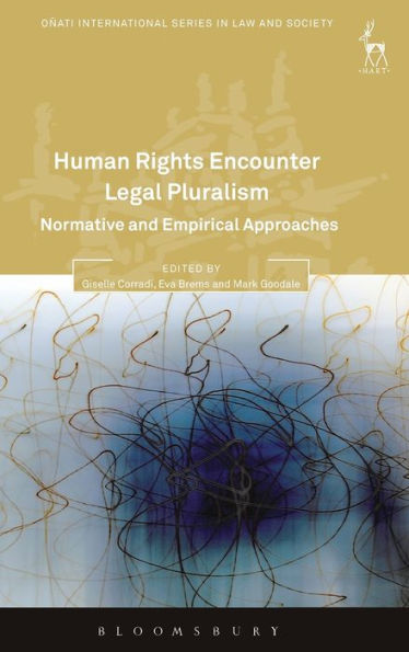 Human Rights Encounter Legal Pluralism: Normative and Empirical Approaches