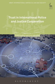 Title: Trust in International Police and Justice Cooperation, Author: Saskia Hufnagel