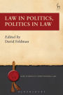 Law in Politics, Politics in Law