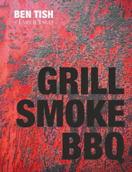 Title: Grill Smoke BBQ, Author: Ben Tish