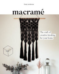 Title: Macrame: The Craft of Creative Knotting for Your Home, Author: Tina Murray