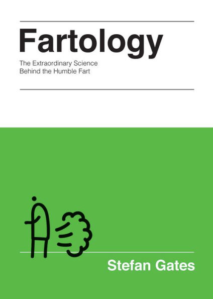 Fartology: the Extraordinary Science behind Humble Fart