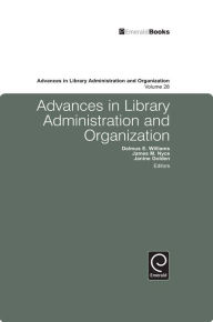 Title: Advances in Library Administration and Organization, Author: Delmus E. Williams
