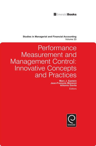 Performance Measurement and Management Control: Innovative Concepts and Practices