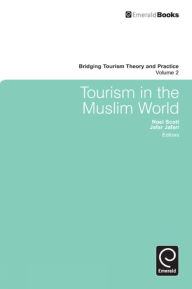 Title: Tourism in the Muslim World, Author: Noel Scott