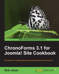 Title: ChronoForms 3.1 for Joomla! site Cookbook, Author: Bob Janes