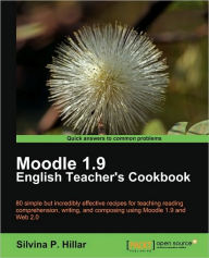 Title: Moodle 1.9: The English Teacher's Cookbook, Author: Silvina P Hillar