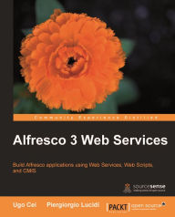Title: Alfresco 3 Web Services, Author: Ugo Cei