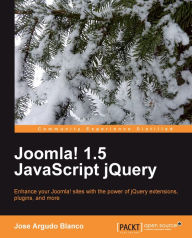 Title: Joomla! 1.5 JavaScript jQuery, Author: Jose Argudo Blanco