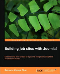 Title: Building Job Sites with Joomla!, Author: Santonu Kumar Dhar