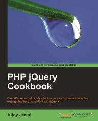 Title: PHP jQuery Cookbook, Author: Vijay Joshi