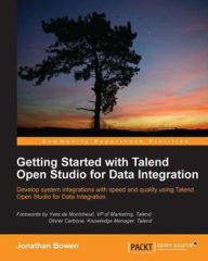 Title: Getting Started with Talend Open Studio for Data Integration, Author: Jonathan Bowen