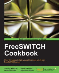 Title: FreeSWITCH Cookbook, Author: Anthony Minessale