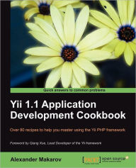 Title: Yii 1.1 Application Development Cookbook, Author: Alexander Makarov