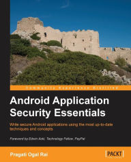 Title: Android Application Security Essentials, Author: Pragati Rai