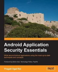Title: Android Application Security Essentials, Author: Pragati Ogal Rai