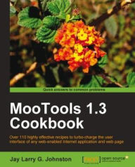 Title: MooTools 1.3 Cookbook, Author: Jay Larry G.Johnston