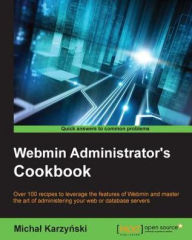 Title: Webmin Administrator's Cookbook, Author: Michal Karzynski