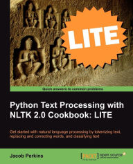 Title: Python Text Processing with NLTK 2.0 Cookbook: LITE Edition, Author: Jacob Perkins