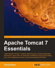 Title: Apache Tomcat 7 Essentials, Author: Tanuj Khare