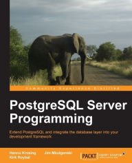 Title: PostgreSQL Server Programming, Author: Hannu Krosing