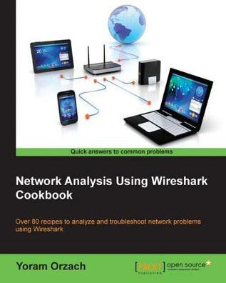 Network Analysis Using Wireshark Cookbook