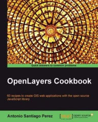 Title: OpenLayers Cookbook, Author: Antonio Santiago Perez