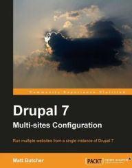 Title: Drupal 7 Multi Sites Configuration, Author: Matt Butcher