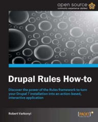 Title: Drupal Rules How-to, Author: Robert Varkonyi