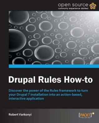 Drupal Rules How-to