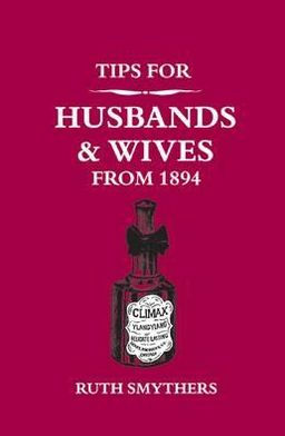 Tips for Husbands and Wives from 1894