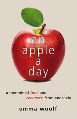 Apple a Day: A Memoir of Love and Recovery from Anorexia