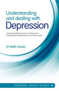 Title: Understanding and Dealing with Depression, Author: Keith Souter