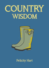 Title: Country Wisdom, Author: Felicity Hart