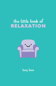 Title: Little Book of Relaxation, Author: Lucy Lane