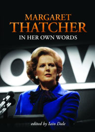 Title: Margaret Thatcher: In Her Own Words, Author: Margaret Thatcher